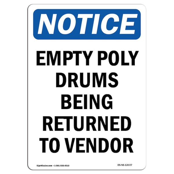 Safety Sign, OSHA Notice, 5" Height, Empty Poly Drums Being Returned Sign, Portrait, 10PK